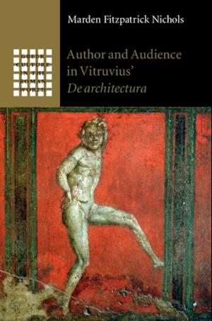 Author and Audience in Vitruvius' De architectura