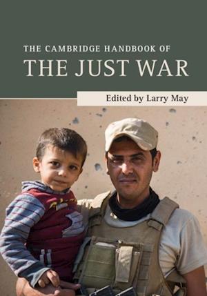 Cambridge Handbook of the Just War