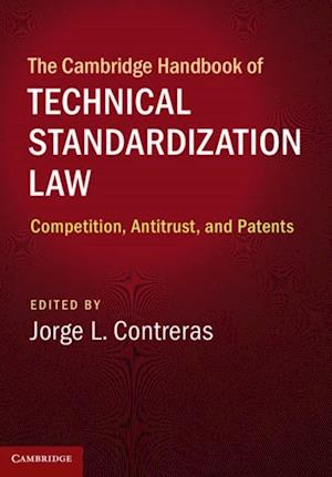 Cambridge Handbook of Technical Standardization Law