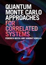 Quantum Monte Carlo Approaches for Correlated Systems