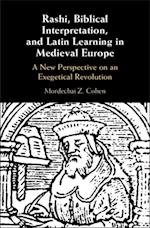 Rashi, Biblical Interpretation, and Latin Learning in Medieval Europe