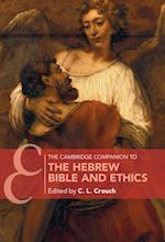 Cambridge Companion to the Hebrew Bible and Ethics