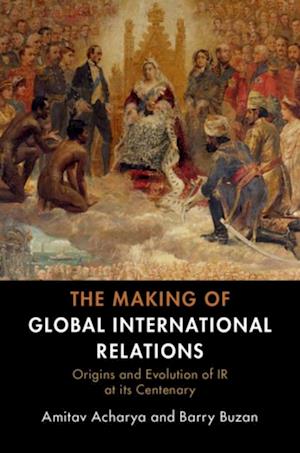 Making of Global International Relations