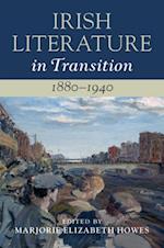 Irish Literature in Transition, 1880-1940: Volume 4