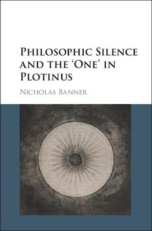 Philosophic Silence and the 'One' in Plotinus