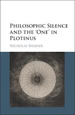 Philosophic Silence and the 'One' in Plotinus