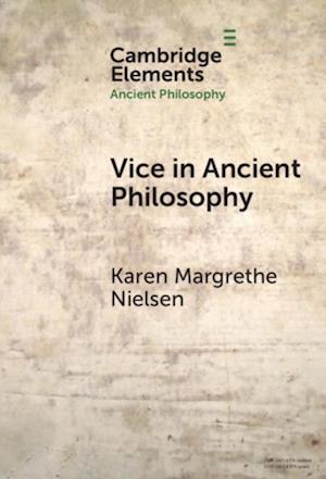 Vice in Ancient Philosophy