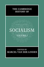 Cambridge History of Socialism: Volume 1