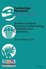 Student-Centered Teaching in Paleontology and Geoscience Classrooms