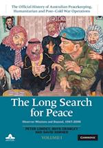 Long Search for Peace: Volume 1, The Official History of Australian Peacekeeping, Humanitarian and Post-Cold War Operations