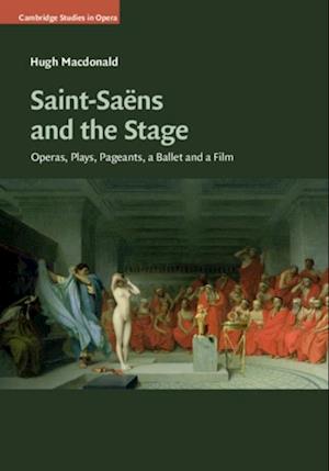 Saint-Saens and the Stage