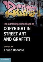 Cambridge Handbook of Copyright in Street Art and Graffiti