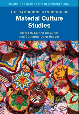 Cambridge Handbook of Material Culture Studies