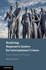 Realizing Reparative Justice for International Crimes