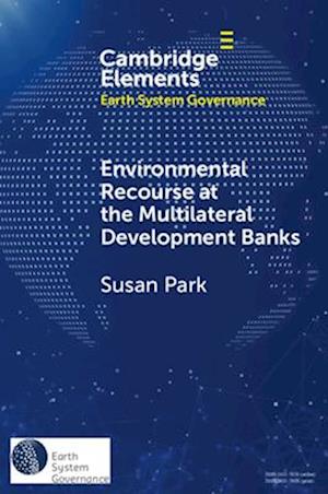 Environmental Recourse at the Multilateral Development Banks