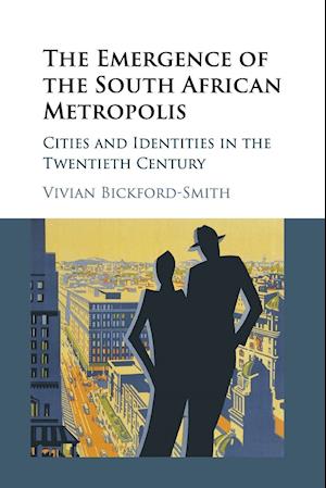 The Emergence of the South African Metropolis African Edition