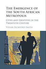 The Emergence of the South African Metropolis African Edition