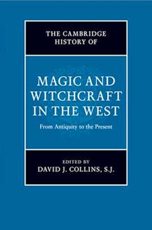 The Cambridge History of Magic and Witchcraft in the West