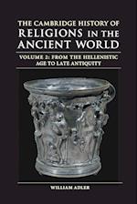 The Cambridge History of Religions in the Ancient World: Volume 2, From the Hellenistic Age to Late Antiquity