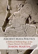 Ancient Maya Politics