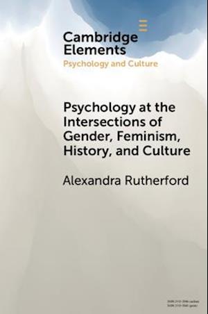 Psychology at the Intersections of Gender, Feminism, History, and Culture