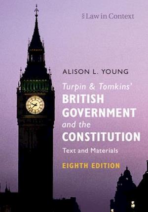 Turpin and Tomkins' British Government and the Constitution : Text and Materials
