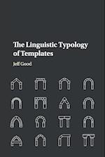 The Linguistic Typology of Templates