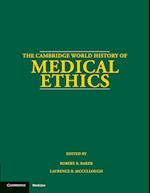 The Cambridge World History of Medical Ethics