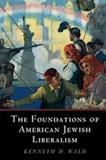 The Foundations of American Jewish Liberalism