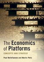 The Economics of Platforms : Concepts and Strategy 