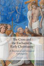 The Cross and the Eucharist in Early Christianity