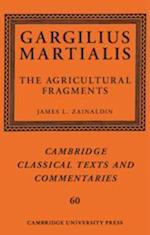 Gargilius Martialis: The Agricultural Fragments