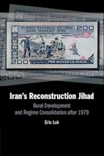 Iran's Reconstruction Jihad