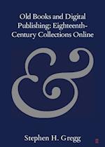 Old Books and Digital Publishing: Eighteenth-Century Collections Online