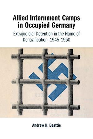 Allied Internment Camps in Occupied Germany