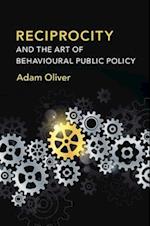 Reciprocity and the Art of Behavioural Public Policy