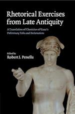 Rhetorical Exercises from Late Antiquity