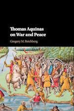 Thomas Aquinas on War and Peace