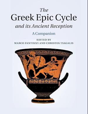 The Greek Epic Cycle and its Ancient Reception