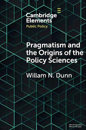 Pragmatism and the Origins of the Policy Sciences