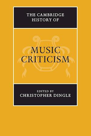 The Cambridge History of Music Criticism