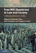 Free Will Skepticism in Law and Society