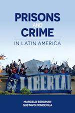 Prisons and Crime in Latin America