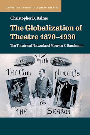 The Globalization of Theatre 1870-1930