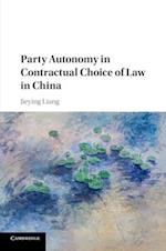 Party Autonomy in Contractual Choice of Law in China