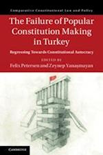 The Failure of Popular Constitution Making in Turkey