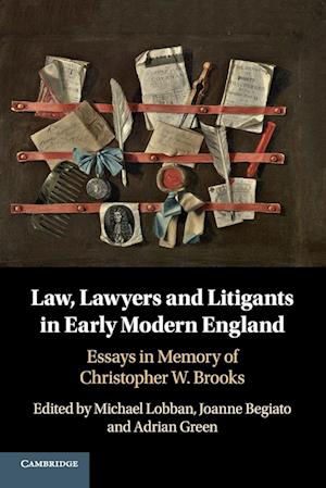 Law, Lawyers and Litigants in Early Modern England