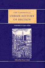 The Cambridge Urban History of Britain: Volume 2, 1540-1840