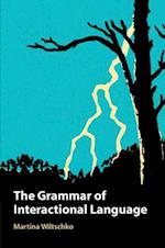 The Grammar of Interactional Language