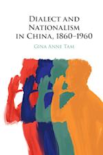 Dialect and Nationalism in China, 1860-1960